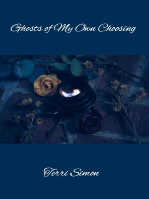 cover image of Ghosts of My Own Choosing